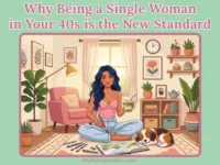 A woman in her 40s sits comfortably on the floor of a cozy living room, working on a colorful painting with an iced latte and her cute dog sleeping peacefully beside her. Text on the image reads, "Why Being a Single Woman in Your 40s is the New Standard" and "myfemspiration.com".