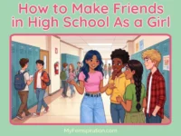 Image of a teenage girl successfully making friends in high school, chatting and laughing with a group of diverse students in a school setting. Text overlaid reads 'How To Make Friends In High School As A Girl' and 'myfemspiration.com'.