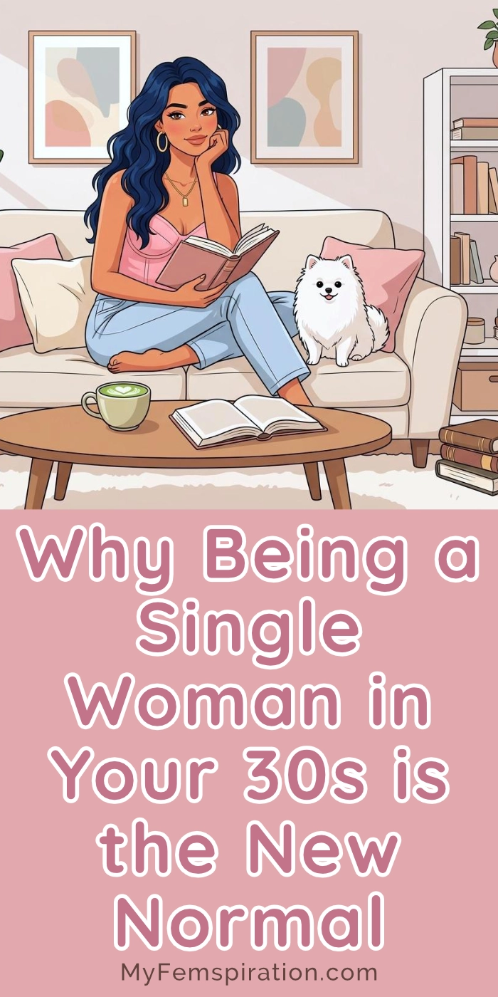 An illustration of a woman peacefully reading a book and sipping matcha next to her dog in a cozy, feminine living room. Text overlays read, "Why Being a Single Woman in Your 30s is the New Normal" and "myfemspiration.com."