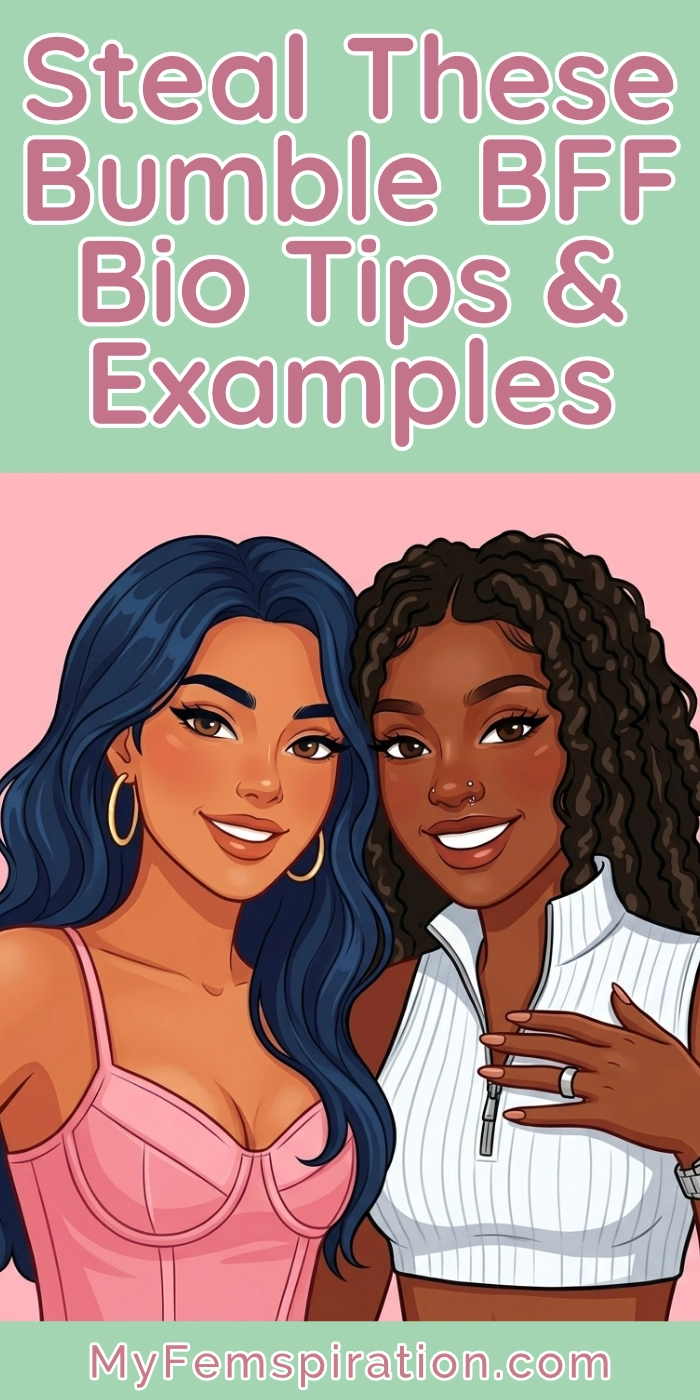 Two women smiling and taking a selfie together, with text overlaid that reads "Steal These Bumble BFF Bio Examples & Tips " and myfemspiration.com.
