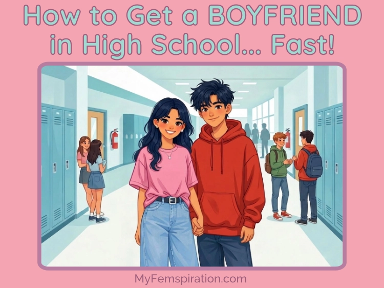 Illustration of a teen girl and boy holding hands and smiling happily in a middle school setting. Text overlaid reads 'How to Get a Boyfriend in Middle School... FAST!' and 'myfemspiration.com'
