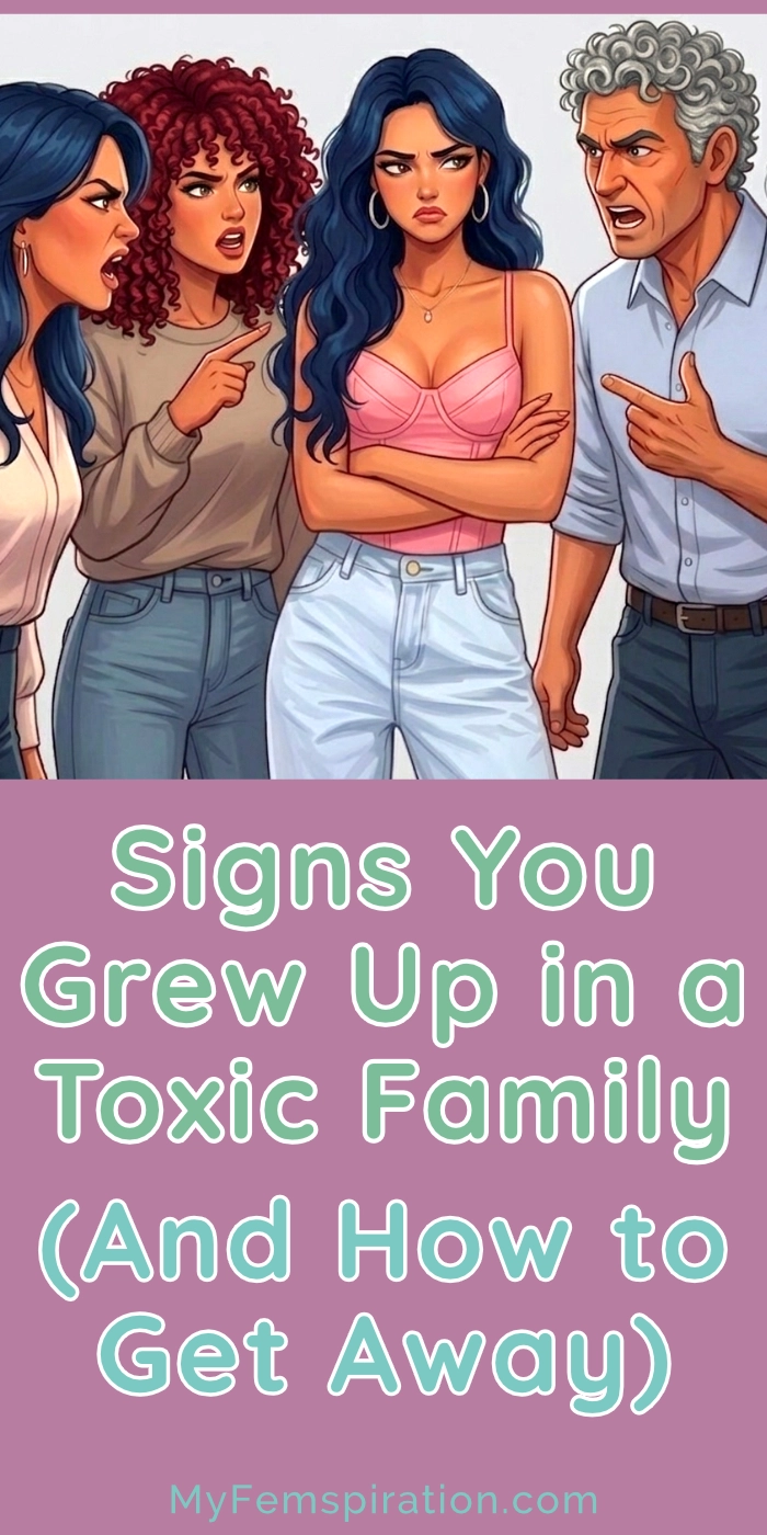 An illustration of a woman standing with her arms crossed and a fed-up expression, showing she has outgrown her family, while they stand around her yelling and casting her as the scapegoat. The image includes overlaid text that reads: "Signs You Grew Up in a Toxic Family (And How to Get Away)" and "myfemspiration.com".