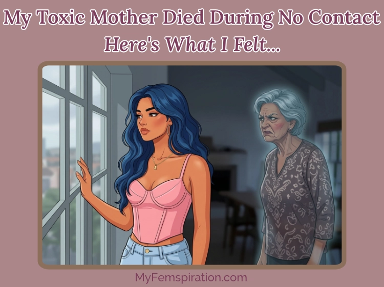 A thoughtful woman looks out a window as a scowling ghostly image of her mother appears behind her. Text overlay reads: "My Toxic Mother Died During No Contact. Here's What I Felt..." and "myfemspiration.com".